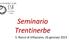 Seminario Trentinerbe. S. Rocco di Villazzano, 26 gennaio 2015