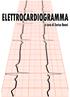 ELETTROCARDIOGRAMMA. dimensioni delle camere cardiache e spessore delle loro pareti;