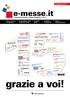 grazie a voi! e-messe.it anni IL MAGAZINE ONLINE DI MESSE FRANKFURT ITALIA NOVEMBRE 2013 N 0 MOBILITY & INFRASTRUCTURE CONSUMER GOODS