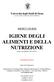 IGIENE DEGLI ALIMENTI E DELLA NUTRIZIONE (Anno Accademico 2011/2011)