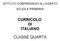 ISTITUTO COMPRENSIVO di LOGRATO SCUOLA PRIMARIA CURRICOLO DI ITALIANO CLASSE QUARTA