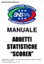 MANUALE ADDETTI STATISTICHE SCORER. Statistiche con il software The Automated Scorebook for football (TASFB)