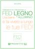 2014-2015. Il Manuale di Uso e Manutenzione delle FED LEGNO ALLUMINIO. Usa bene. e fai vivere a lungo. le tue FED!