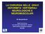 LA CHIRURGIA NELLE GRAVI DEFORMITA VERTEBRALI NEUROLOGICHE E NEUROMUSCOLARI