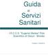 Guida. Servizi Sanitari. I.R.C.C.S. Eugenio Medea Polo Scientifico di Ostuni - Brindisi. Prodotta il 13/02/2016