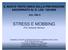 IL NUOVO TESTO UNICO SULLA PREVENZIONE AGGIORNATO AL D. LGS. 106/2009 ASL RM H STRESS E MOBBING. Prof. Edoardo Monaco