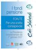 I fondi pensione. FON.TE Per una scelta consapevole. La Previdenza complementare dal 1 gennaio 2007. w w w. e n t e b i l c o m b g.