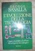 George BASALLA (1991) L evoluzione della tecnologia, Rizzoli, Milano (The Evolution of Technology, Cambridge University Press, New York 1988)