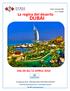 La regina del deserto DUBAI DAL 04 ALL 11 APRILE 2016. Via Cappuccina, 46 a/b 30172 Mestre (VE) Tel. 041 975700 041 957733