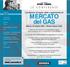 MERCATO del GAS. www.somedia.it. L evoluzione di regole, sfide e opportunità nel UTILITIES. Milano, 25 ottobre 2007 - Westin Palace Hotel