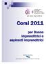 Corsi 2011. per Donne imprenditrici e aspiranti imprenditrici. Gestione operativa. Associazione Modenese Formazione Aziendale