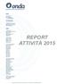 REPORT ATTIVITÀ 2015. Via Cernaia, 11 20121 Milano P.Iva 05041450965. tel. 02 29.01.52.86 fax 02 29.00.47.29