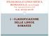 FILOLOGIA E LINGUISTICA ROMANZA (L 11 e L12) Prof. Aggregato Beatrice Fedi a.a. 2015-2016 I - CLASSIFICAZIONE DELLE LINGUE ROMANZE