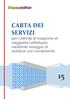 CARTA DEI SERVIZI. per l attività di trasporto di viaggiatori effettuato mediante noleggio di autobus con conducente