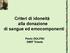 Criteri di idoneità alla donazione di sangue ed emocomponenti. Paolo DOLFINI DIMT Trieste