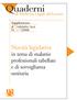 Quaderni. Novità legislative. in tema di malattie professionali tabellate e di sorveglianza sanitaria. di Medicina Legale del Lavoro