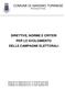COMUNE DI GASSINO TORINESE Provincia di Torino DIRETTIVE, NORME E CRITERI PER LO SVOLGIMENTO DELLE CAMPAGNE ELETTORALI