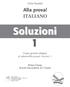 Soluzioni 1. Alla prova! ITALIANO. Copia gratuita allegata al volume Alla prova! ITALIANO 1. Carla Tondelli. Prima Classe Scuola Secondaria di I Grado