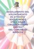 CIRCOSCRIZIONE CENTRO Comune di Brescia REGOLAMENTO DEL VOLONTARIATO IN ATTIVITA SOCIALMENTE UTILI DELLA CIRCOSCRIZIONE CENTRO DEL COMUNE DI BRESCIA