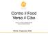 Contro il Food Verso il Cibo AIFB E LA NUOVA COMUNICAZIONE DELLA CUCINA ITALIANA