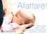 Allattare? Allattare! Stillen? Stillen! allaiter? allaiter! Breastfeeding? Breastfeeding! Amamantar? Amamantar!