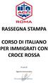 RASSEGNA STAMPA CORSO DI ITALIANO PER IMMIGRATI CON CROCE ROSSA. A cura di. Agenzia Comunicatio