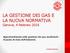 LA GESTIONE DEI GAS E LA NUOVA NORMATIVA Genova, 4 febbraio 2016