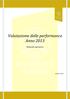 Il processo di valutazione... 3. Fase 1: Compilazione delle schede e analisi di adeguatezza dei valutatori... 3. Fase 2: Colloquio di valutazione...