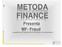 METODA FINANCE GESCO. Presenta. MF- Fraud. Controlli Rete di Vendita. Gestione Controlli Interni Modulo