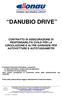 DANUBIO DRIVE CONTRATTO DI ASSICURAZIONE DI RESPONSABILITÀ CIVILE PER LA CIRCOLAZIONE E ALTRE GARANZIE PER AUTOVETTURE E AUTOTASSAMETRI