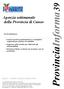 ProvinciaInforma. Agenzia settimanale della Provincia di Cuneo IN EVIDENZA. Anno V - Numero 39 del 9 ottobre 2008