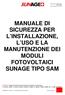 MANUALE DI SICUREZZA PER L INSTALLAZIONE, L USO E LA MANUTENZIONE DEI MODULI FOTOVOLTAICI SUNAGE TIPO SAM