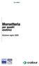 Morsetteria. per quadri elettrici. Edizione luglio 2009 UNI EN-ISO 9001 UNI EN-ISO 14001