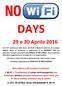 DAYS. 29 e 30 Aprile 2016. IL 29 e 30 APRILE 2016, SPEGNIAMO IL Wi-Fi