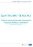 QUATTRO DRITTE SUL PCT