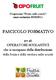 FASCICOLO FORMATIVO. OPERATORI SCOLASTICI che si occupano della distribuzione. della frutta e della verdura nelle scuole. per gli