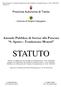 Parte integrante e sostanziale deliberazione del Consiglio di Amministrazione n. 28 dd. 13/08.2010 Allegato 2) Provincia Autonoma di Trento