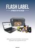 FLASH LABEL A PROJECT BY ALFACOD. stampa le tue etichette in autonomia quando vuoi, quante ne vuoi WWW.ALFACOD.IT