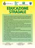 EDUCAZIONE STRADALE. Ogni anno sono moltissime le persone che perdono la vita o subiscono gravi