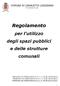 COMUNE DI CASALETTO LODIGIANO Provincia di Lodi. Regolamento. per l utilizzo degli spazi pubblici e delle strutture comunali