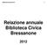 Relazione annuale 2012 0. Relazione annuale Biblioteca Civica Bressanone