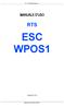 R.T.S. Engineering s.n.c. MANUALE D USO RTS ESC WPOS1. Versione 0.0.0.5. Manuale RTS ESC WPOS1