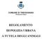 COMUNE DI TREVIGNANO Provincia di Treviso REGOLAMENTO DI POLIZIA URBANA A TUTELA DEGLI ANIMALI