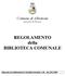 REGOLAMENTO della BIBLIOTECA COMUNALE