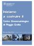 Iniziamo a costruire il. Centro Oncoematologico di Reggio Emilia