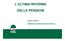 L ULTIMA RIFORMA DELLE PENSIONI. Valeria Picchio Dipartimento Democrazia Economica