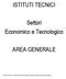 ISTITUTI TECNICI. Settori Economico e Tecnologico AREA GENERALE. ISTITUTI TECNICI Area d istruzione generale Disciplina Lingua e letteratura italiana