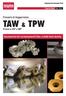 Keeping the Customer First. Tungaloy Report No. 12-I1. Fresare in leggerezza TAW & TPW. Frese a 45 & 90. Geometria HJ avanzamenti fino a 0,60 mm/dente