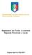 FEDERAZIONE ITALIANA GIUOCO CALCIO Settore Giovanile e Scolastico. Regolamenti per Tornei a carattere Regionale Provinciale e Locale