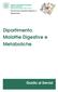 Metaboliche. Dipartimento Malattie Digestive e. Metaboliche. Guida ai Servizi